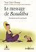Le message de Bouddha : Enseignements spirituels