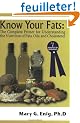 Know Your Fats: The Complete Primer for Understanding the Nutrition of Fats