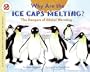 Why Are The Ice Caps Melting? (Turtleback School & Library Binding Edition) (Let's-Read-and-Find-Out Science: Stage 2)