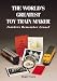 The World's Greatest Toy Train Maker: Insiders Remember Lionel