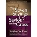 Seven Sayings of the Saviour on the Cross, The
