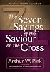 Seven Sayings of the Saviour on the Cross, The