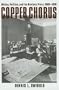 Copper Chorus: Mining, Politics, and the Montana Press, 1889 - 1959