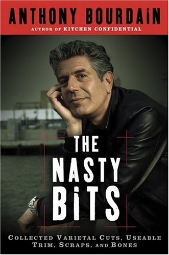 The Nasty Bits: Collected Varietal Cuts, Usable Trim, Scraps, and Bones under Cooking, Food & Wine in The Books Store