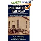 Click here to buy History Of The Underground Railroad in Chester and The Neighboring Counties of Pennsylvania by R. C. Smedley and Christopher Densmore.