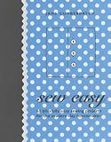 Sew Easy: 60 Blissfully Easy Projects for the Modern-Day Homemaker