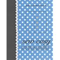Sew Easy: 60 Blissfully Easy Projects for the Modern-Day Homemaker