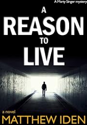 A Reason to Live (Marty Singer Mystery #1)