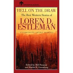 Hell on the Draw: The Best Western Stories of Loren D. Estleman