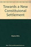 Towards a new constitutional settlement