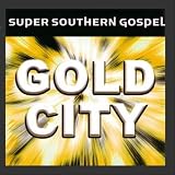 Super Southern Gospel: Gold City [CD on Demand]