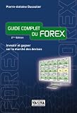 Guide complet du forex - Investir et gagner sur le marché des devises