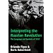 Interpreting the Russian Revolution: The Language and Symbols of 1917