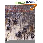 The Art of Impressionism: Painting Technique and the Making of Modernity by  Anthea Callen