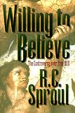 Willing to Believe: The Controversy over Free Will by Baker Publishing Group (MI)