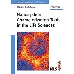 Nanosystem Characterization Tools in the Life Sciences (Nanotechnologies for the Life Sciences)