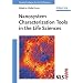 Nanosystem Characterization Tools in the Life Sciences (Nanotechnologies for the Life Sciences)