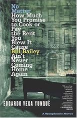 No Matter How Much You Promise to Cook or Pay the Rent You Blew It Cauze Bill Bailey Ain't Never Coming Home Again; A Symphonic Novel
