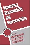 Democracy, Accountability, and Representation (Cambridge Studies in the Theory of Democracy) 
