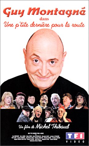 Guy Montagn� : Une p'tite derni�re pour la route [Inclus le CD audio] dvd, Film dvd Guy Montagn� : Une p'tite derni�re pour la route [Inclus le CD audio]