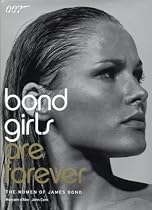 Bond Girls Are Forever: The Women of James Bond