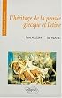 L'h�ritage de la pens�e grecque et latine