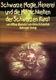 Schwarze Magie, Hexerei und die M�glichkeit der Schwarzen Kunst - Nitibus