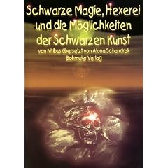 Schwarze Magie, Hexerei und die M�glichkeit der Schwarzen Kunst.