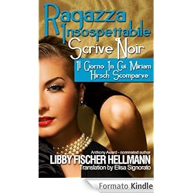 IL GIORNO IN CUI MIRIAM HIRSCH SCOMPARVE (Itallian version of "THE DAY MIRIAM HIRSCH DISAPPEARED" (Ragazza Insospettabile Scrive Noir)