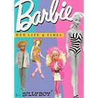 Click here to buy Barbie: Her Life and Times by  BillyBoy.