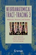 Neuroanatomical Tract-Tracing: Molecules, Neurons, and Systems