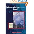 The Dictionary of Real Estate Appraisal, Fourth Edition by Appraisal Institute