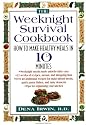 Weeknight Survival Cookbook: How to Make Healthy Meals in 10 Minutes