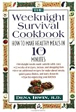 The Weeknight Survival Cookbook: How to Make Healthy Meals in 10 Minutes