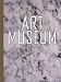 Art Museum: Sophie Calle, Louise Lawler, Richard Misrach, Diane Neumaiger, Richard Ross and Thomas Struth