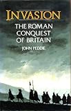Invasion : the Roman invasion of Britain in the year AD43 and the events leading to their occupation of the West Country