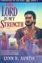 The Lord Is My Strength: A Novel (Chronicles of the King; Bk. 1)