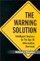 The Warning Solution : Intelligent Analysis in the Age of Information Overload
