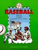 Baseball: History, Softball, & Legends of the Game (Unit Study Adventure)
