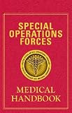 Special Operations Forces Medical Handbook (Book Only Edition)