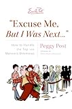 "Excuse Me, But I Was Next...." CD: How to Handle the Top 100 Manners Dilemmas