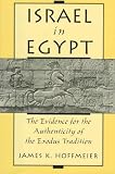 Israel in Egypt: The Evidence for the Authenticity of the Exodus Tradition