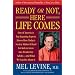 Ready or Not, Here Life Comes