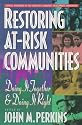 Restoring At-Risk Communities: Doing It Together and Doing It Right