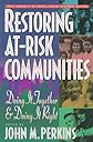 Restoring At-Risk Communities: Doing It Together and Doing It Right