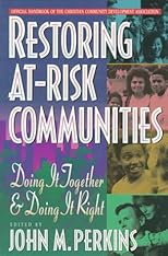 Restoring At-Risk Communities: Doing It Together and Doing It Right