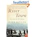 River Town: Two Years on the Yangtze