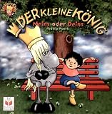 Der kleine K�nig. Meins oder Deins - 
