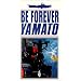 Be Forever Yamato [VHS]