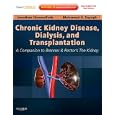 Chronic Kidney Disease, Dialysis, and Transplantation: A Companion to Brenner and Rector's The... by Jonathan Himmelfarb MD and Mohamed Sayegh MD